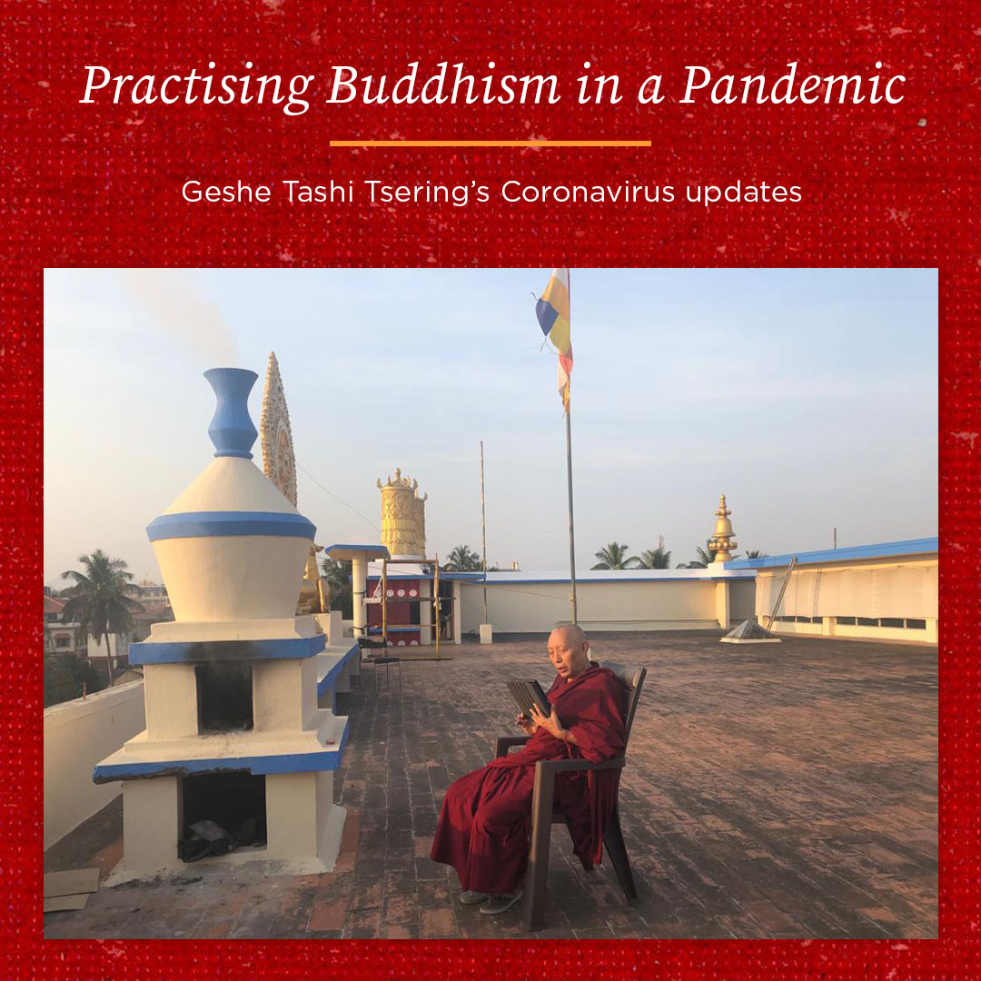 Practising Buddhism in a Pandemic – Geshe Tashi Tsering’s Coronavirus Update 25th June