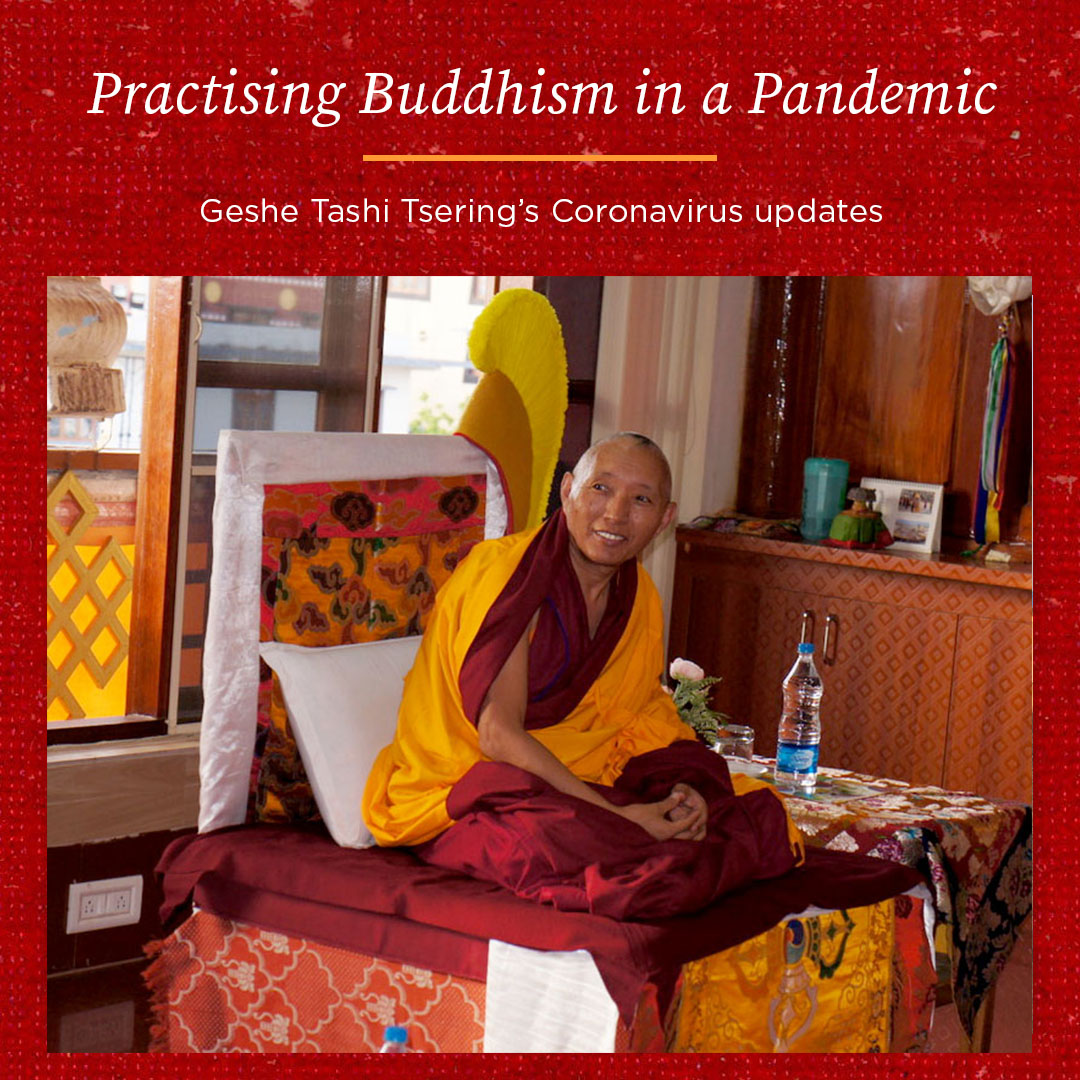 Practising Buddhism in a Pandemic – Geshe Tashi Tsering’s Coronavirus Update 2nd July