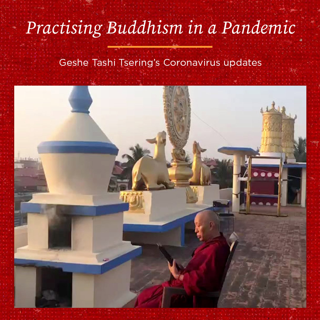 Practising Buddhism in a Pandemic – Geshe Tashi Tsering’s Coronavirus Update 29th July