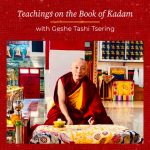 Teachings from The Book of Kadam Part 2, Classes 3 & 4